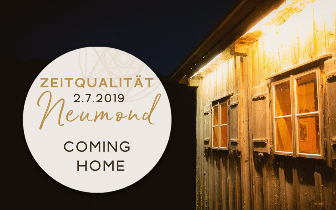 Günter Kerschbaummayr: „Zeitqualität zum Neumond im Krebs am 2.07.2019“ … „Coming home“