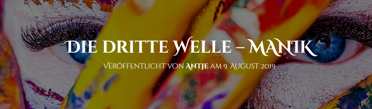 Antje Lindenblatt: „Die dritte Welle – MANIK“ vom 8. bis 20.08.2019