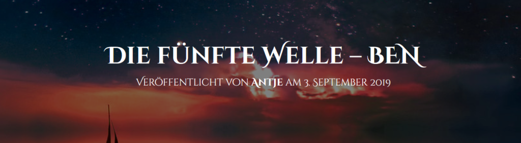Antje Lindenblatt: „Die fünfte Welle – mit BEN, dem roten Himmelswanderer“, vom 3. bis 15.09.2019