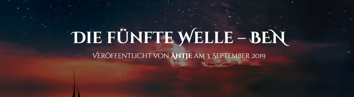 Antje Lindenblatt: „Die fünfte Welle – mit BEN, dem roten Himmelswanderer“, vom 3. bis 15.09.2019