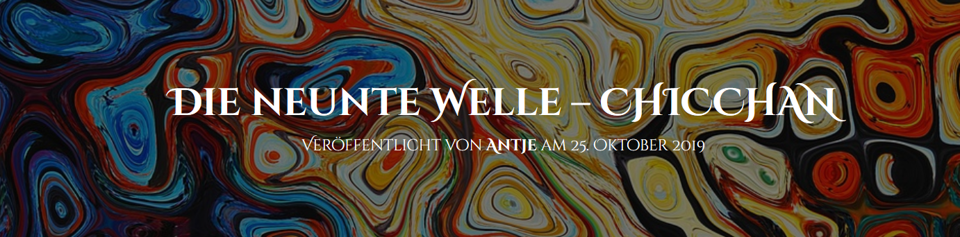 Antje Lindenblatt: „Die neunte Welle – Chiccan“, vom 25.10. bis 06.11.2019