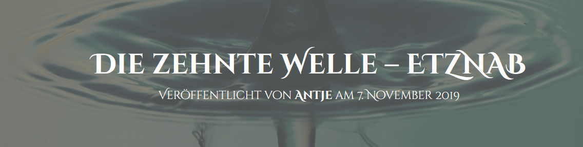 Antje Lindenblatt: „Die zehnte Welle – Etznab“, vom 7. bis 19.11.2019