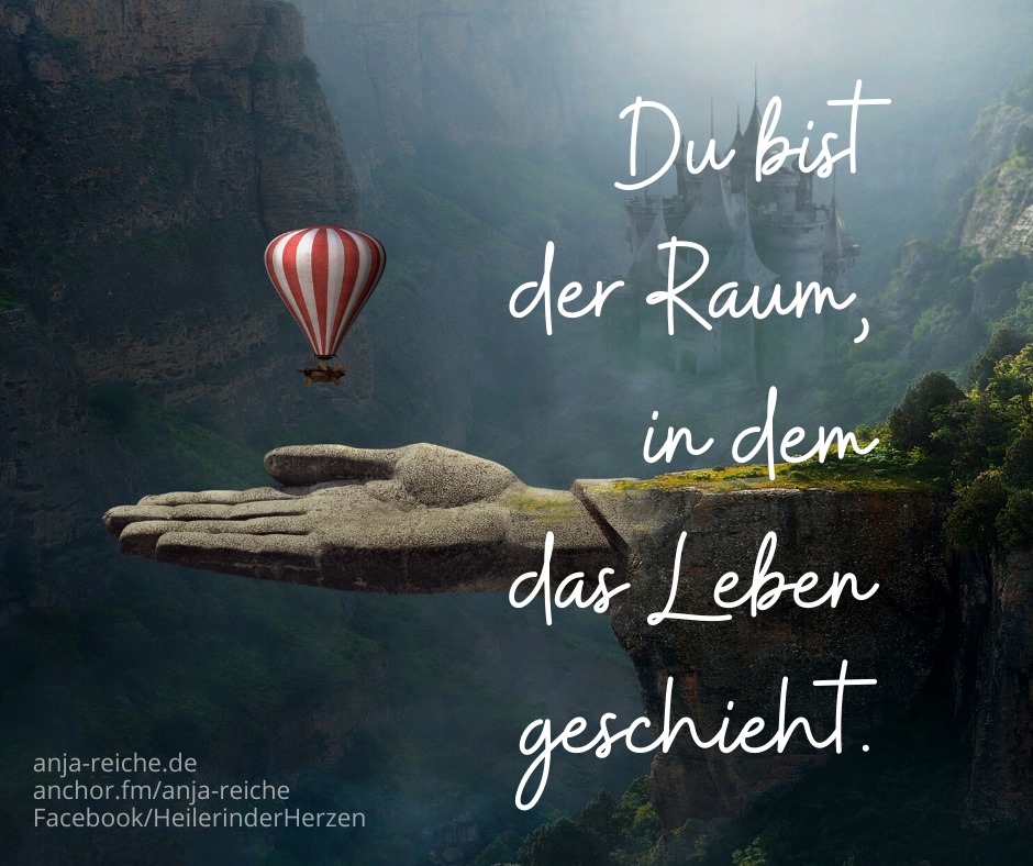 Anja Reiche: „Du bist der Raum, in dem das Leben geschieht!“