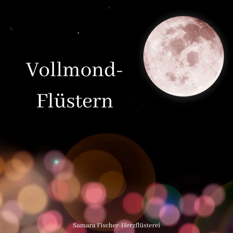 Herzflüsterei ✨Vollmond ✨
