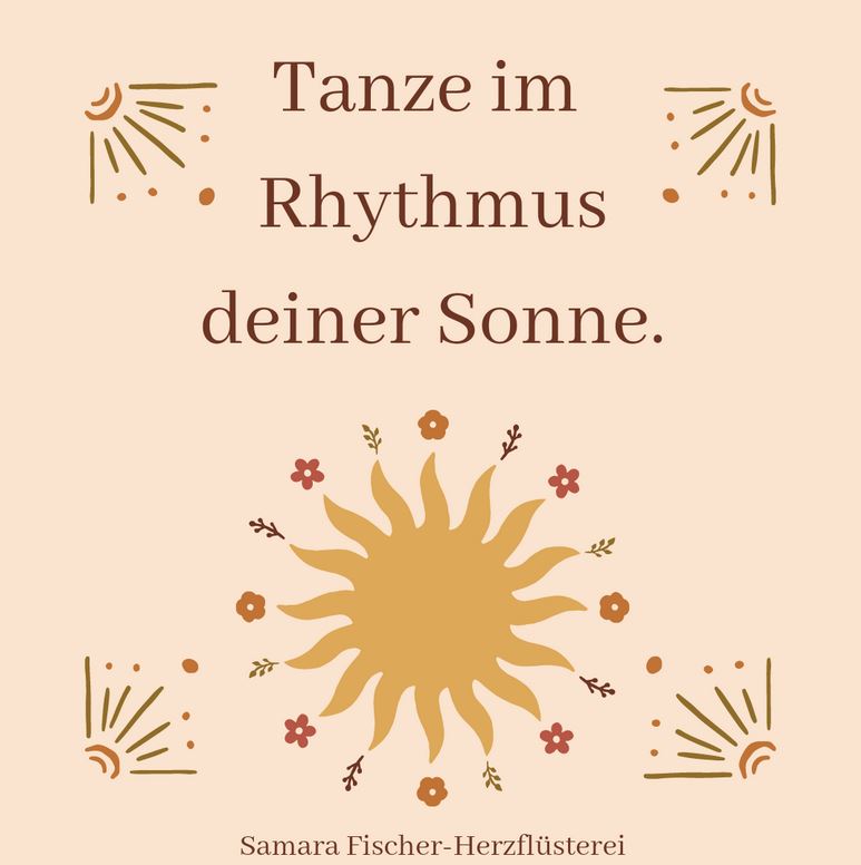 ✨Tanze im Rhythmus deiner Sonne ✨ Herzflüsterei