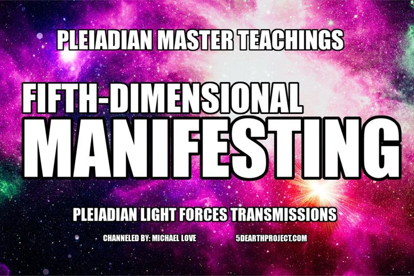 Michael Love: FÜNFTDIMENSIONALE MANIFESTIERUNG – PLEIADISCHE LICHTKRÄFTE ÜBERTRAGUNGEN