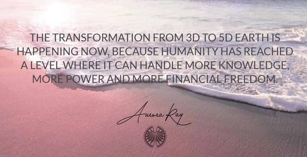 Aurora Ray: Die Transformation der 3D- zur 5D-Erde ist im Gange. 29.05.2022