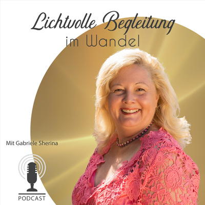Gabriele Sherina Schmitt – Lichtvolle Begleitung im Wandel