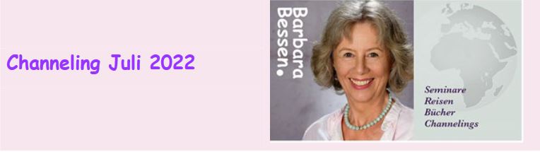 Barbara Bessen: Channeling Juli 2022