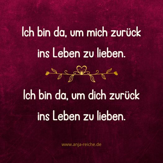 Anja Reiche: Mich lieben, mich ins Leben zurücklieben.