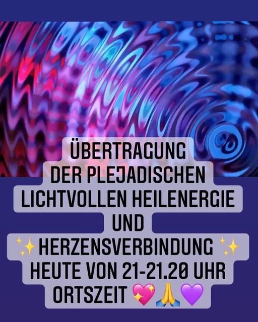 Pavlina Klemm: Thema für die heutige Übertragung der Plejader von 21-21.20 Uhr, Ortszeit I „Bewusstseinsausdehnung durch lila goldenes Licht“