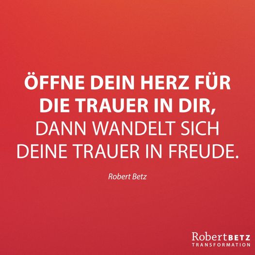 Inge Wuthe: Öffne dein Herz für die Trauer in dir, dann wandelt sich diese in Freude …