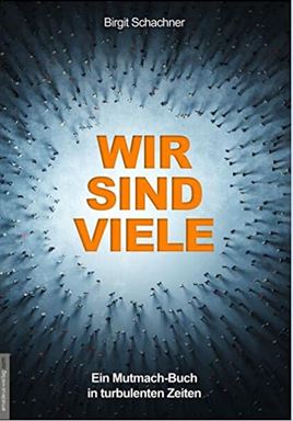 Das neue Buch »WIR SIND VIELE« (Aktualisierung Podcast 1, 2, 3 – vom 23.5.23)