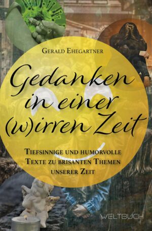 Die Welt steht Kopf I Lichtweltverlag I Veröffentlicht von Gerald Ehegartner