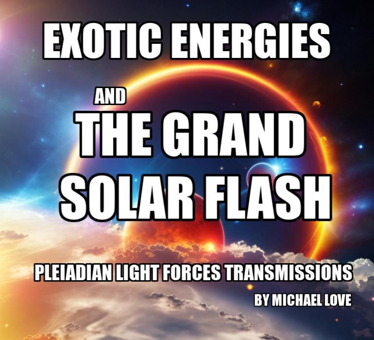 ** Exotische Energien und der große Sonnenblitz ** Pleiadische Lichtkräfte Übertragung – 07282023 ** Gechannelt von Michael Love
