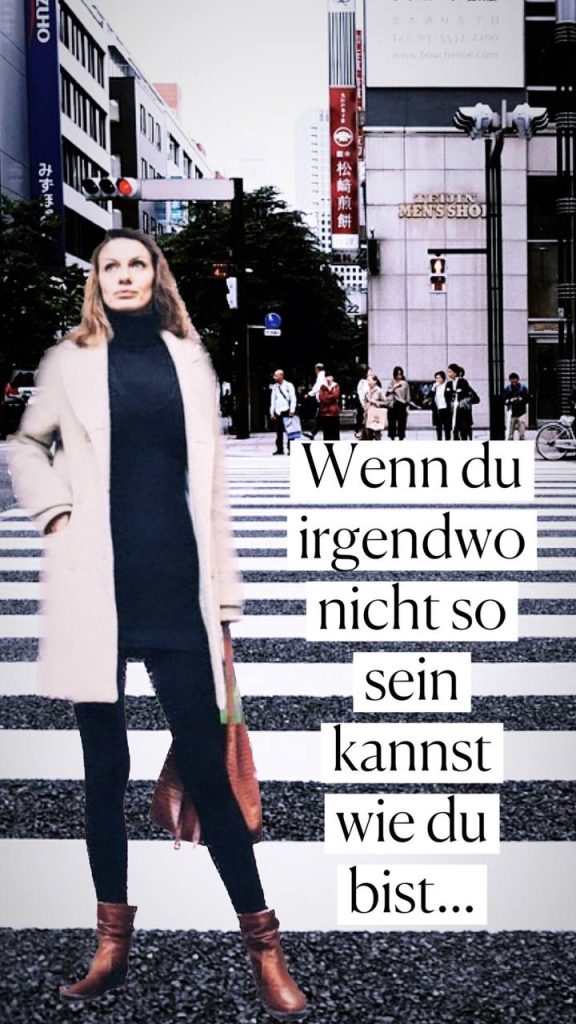 Wenn du irgendwo nicht so sein kannst, wie du bist … Andreea Emiliana