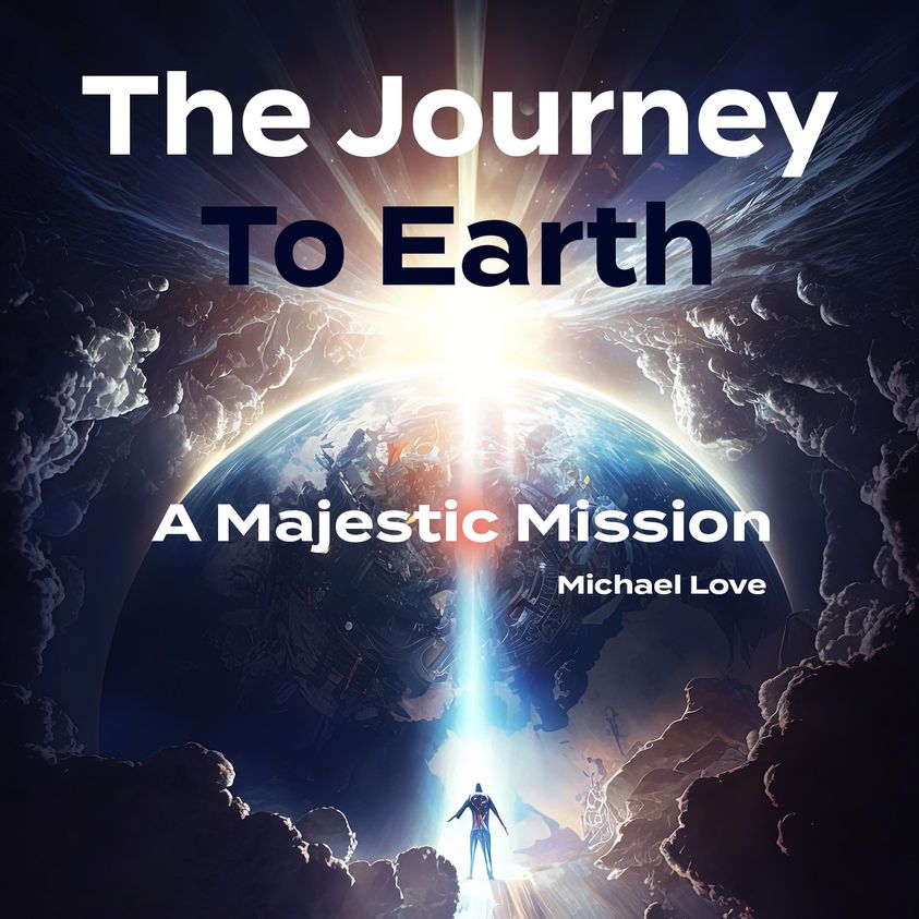 *** Die Reise zur Erde – eine majestätische Mission *** Von Michael Love *** 31.08.2023! Buchvorstellung