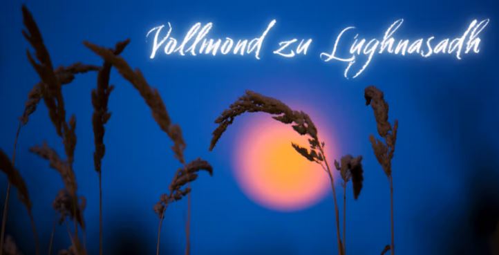 Vollmond im Wassermann zu Lughnasadh – 01. August 2023. Alexa Szeli – Taste of Power