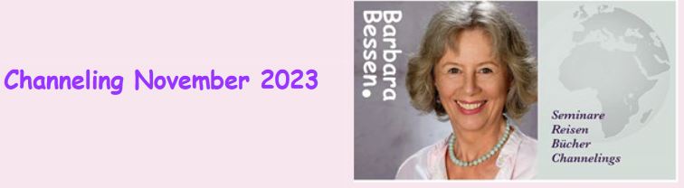 Barbara Bessen: Jeshua-Channeling November 2023 „Achtung, Achtung: Liebe!“