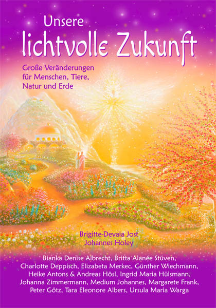 Große Veränderungen – Unsere lichtvolle Zukunft. Buchvorstellung von Johannes Holey