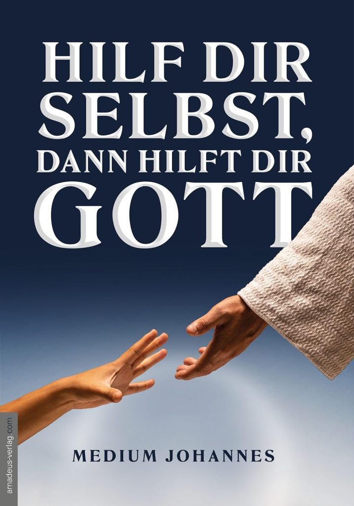 „Hilf dir selbst, dann hilft dir Gott“, neues Buch von Medium Johannes (Holey)