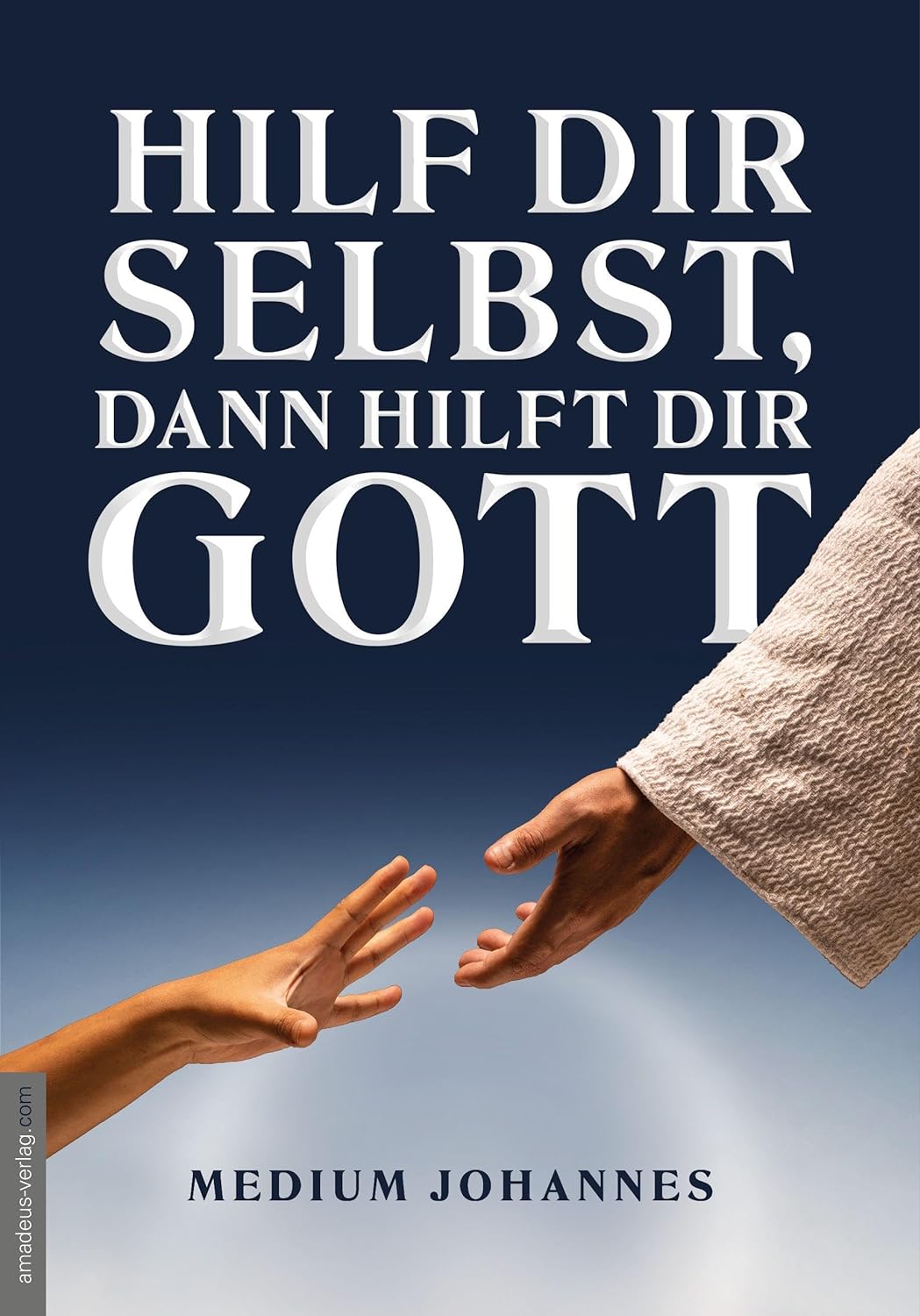 „Hilf dir selbst, dann hilft dir Gott“, neues Buch von Medium Johannes (Holey)