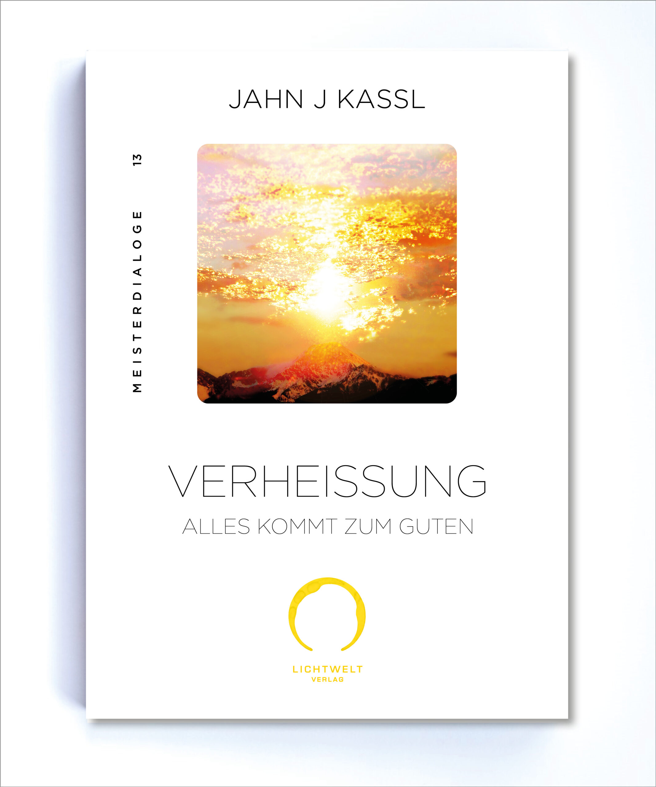 Die »schweigende Mehrheit« beendet ihr Schweigen! Lichtweltverlag