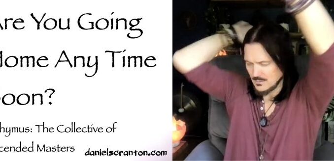 Are-You-Going-Home-Any-Time-Soon-Thymus-The-Collective-of-Ascended-Masters-768x328