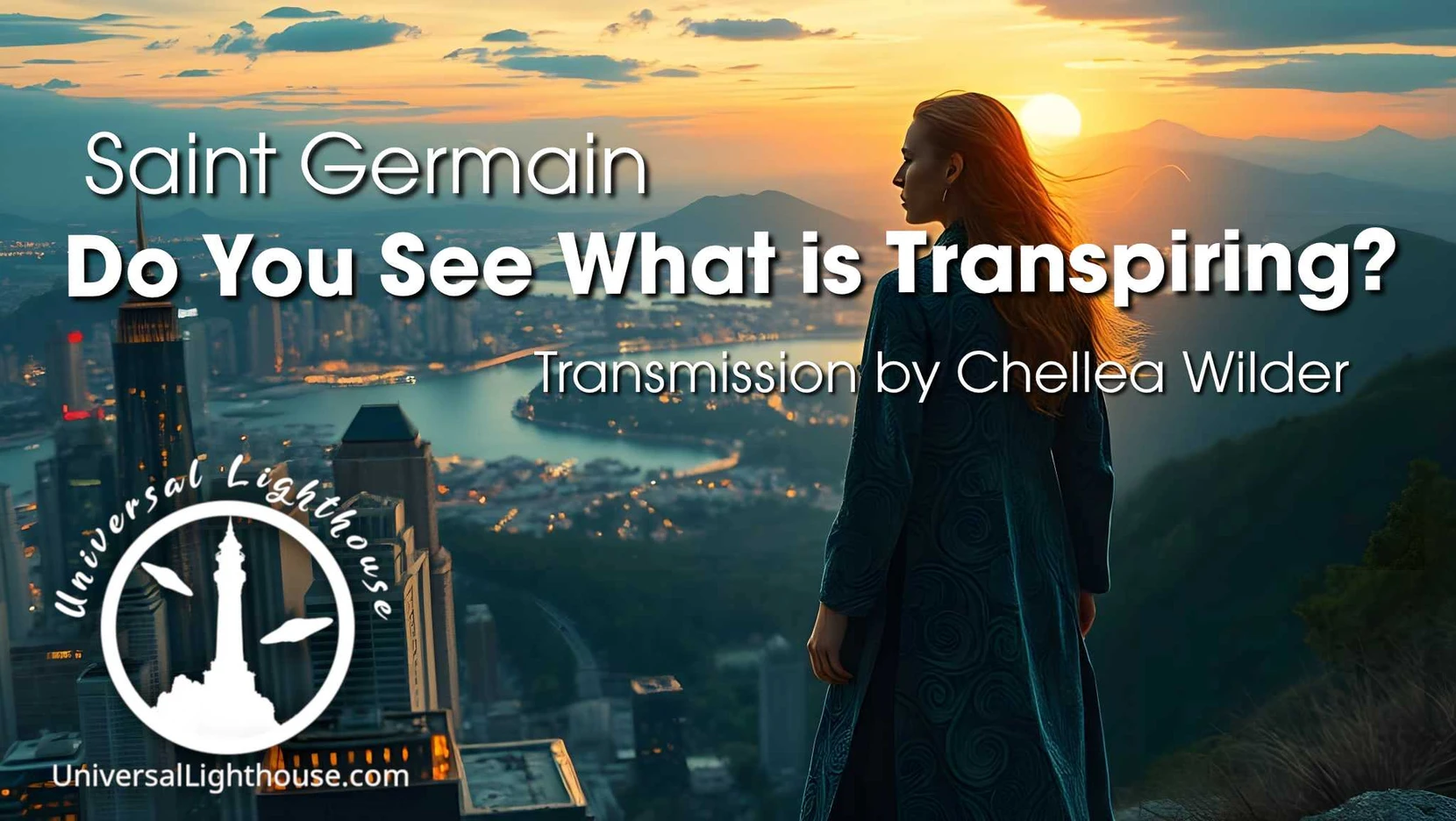 „Siehst du, was sich entfaltet?“ ~ Saint Germain ~ Chellea Wilder. Chellea Wilder