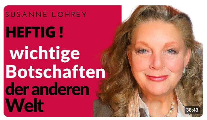 Sondersendung 🔥EXTREM WICHTIGE BOTSCHAFTEN der „anderen Welt“ (psycholgisch-spirituelle Phänomene) Susanne Lohrey