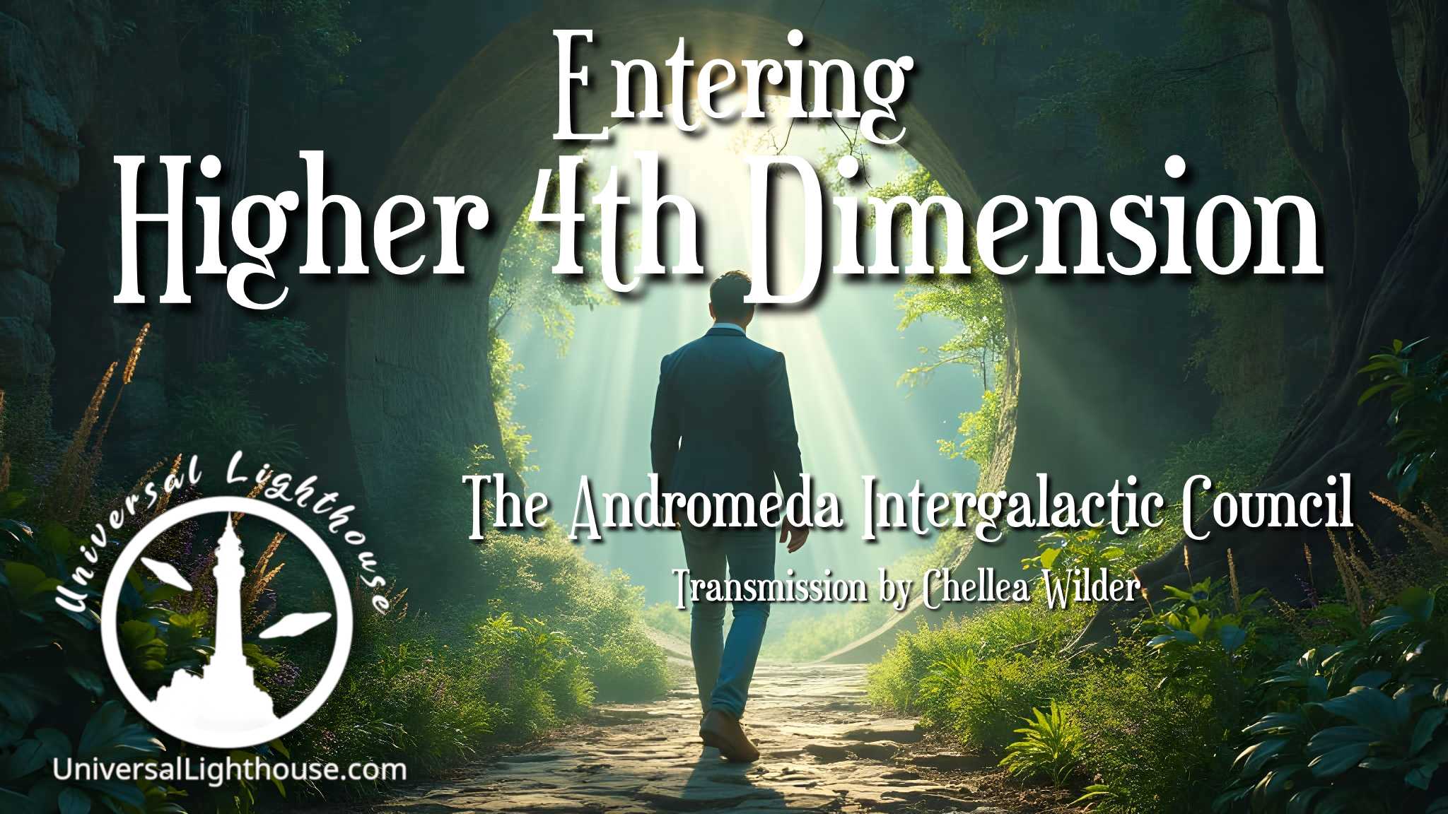 Eintritt in die höhere 4. Dimension ~ Der Andromeda Intergalaktische Rat ~ Chellea Wilder