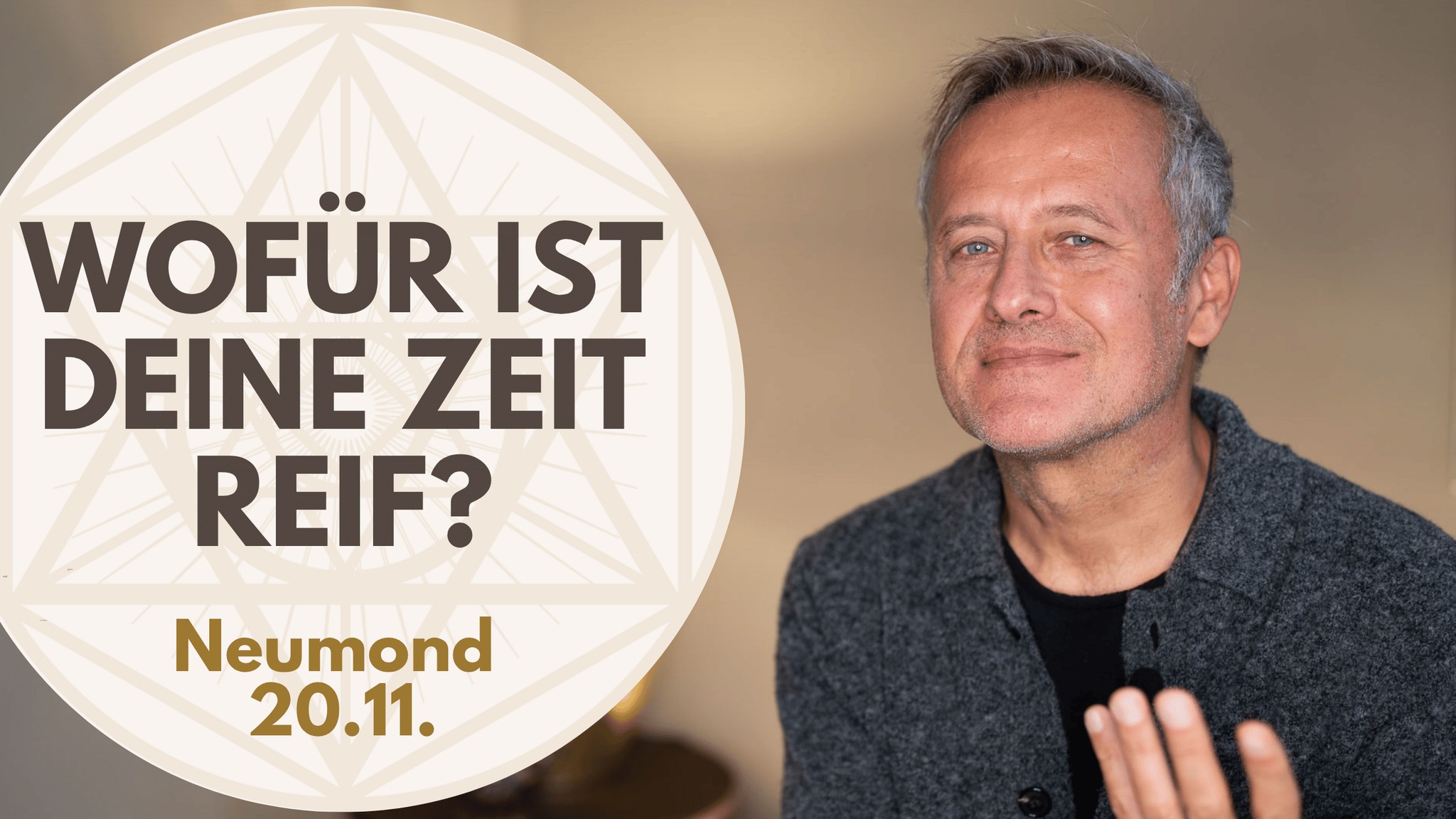 Wofür ist deine Zeit reif? Neumond am 20.11. Günter Kerschbaummayr