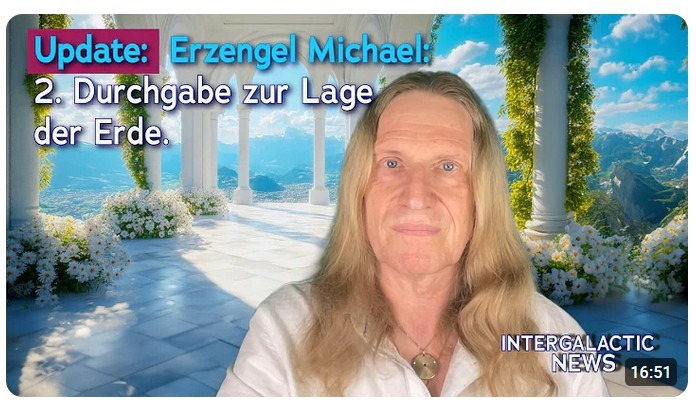Update- Erzengel Michael – 2. Durchgabe zur Lage der Erde. Uwe Breuer