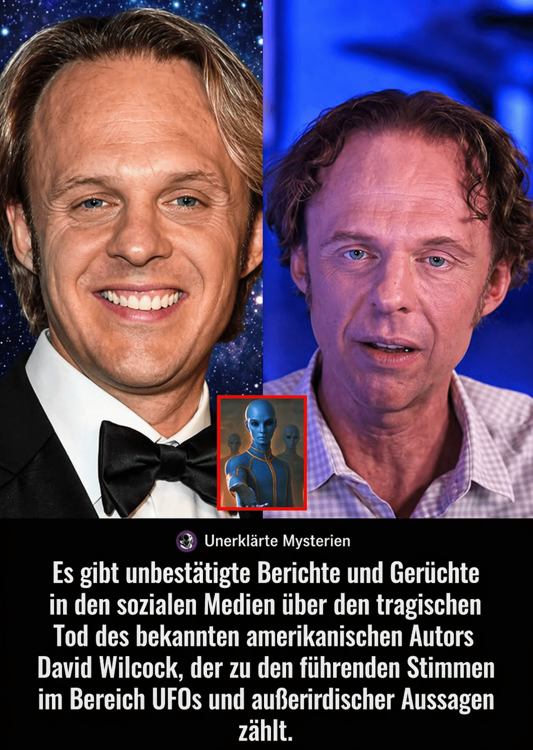 Den sozialen Medien ist zu entnehmen, dass David Wilcock tot ist.