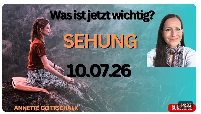 Sehung – 10. bis 16. Juli 2026 – Annette Gottschalk – Was ist jetzt wichtig für dich zu wissen?