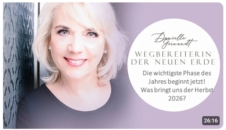 Die wichtigste Phase des Jahres beginnt jetzt! Was bringt uns der Herbst 2026? Danielle Gernandt