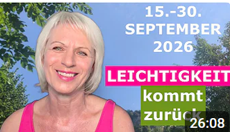15.- 30. SEPTEMBER 2026 – BESCHÜTZT in allen LEBENSLAGEN – CHANNELING von der QUELLE des LICHTS – Gabriele Meusburger
