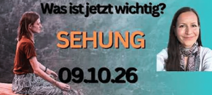 Sehung – „Was ist jetzt wichtig, zu wissen für dich?“ Annette Gottschalk – Woche ab 9/10/10