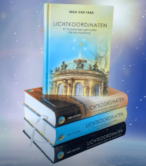 Die Trilogie der neuen Zeit. Lichtkoordinaten. Ein Europaprojekt